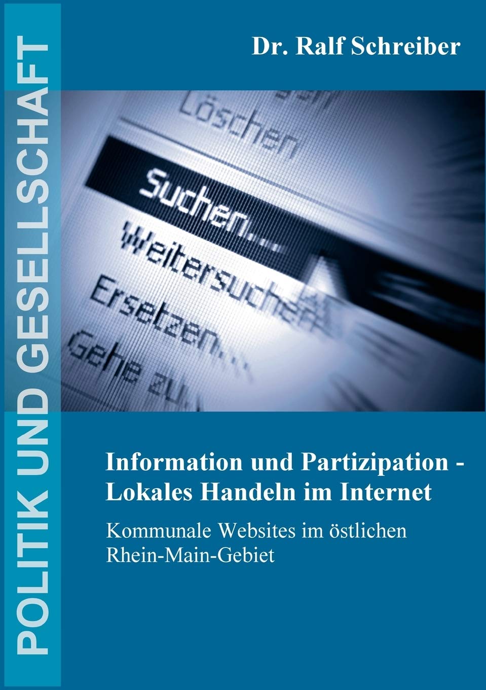 Information und Partizipation  Lokales Handeln im Internet: Kommunale Websites im stlichen RheinMainGebiet (German Edition),Used