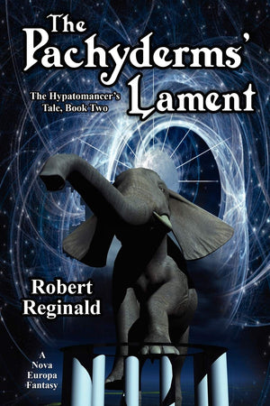 The Pachyderms' Lament: The Hypatomancer'S Tale, Book Two: A Nova Europa Fantasy,Used