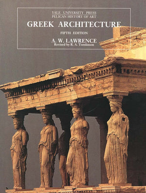 Greek Architecture, Fifth Edition (The Yale University Press Pelican History Of Art),New