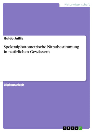 Spektralphotometrische Nitratbestimmung in natrlichen Gewssern (German Edition),Used