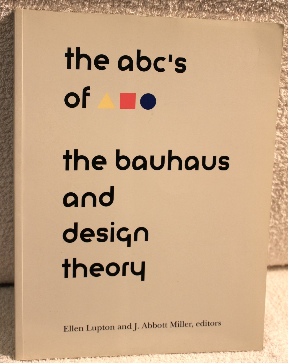 The ABC's of Bauhaus, The Bauhaus and Design Theory,Used