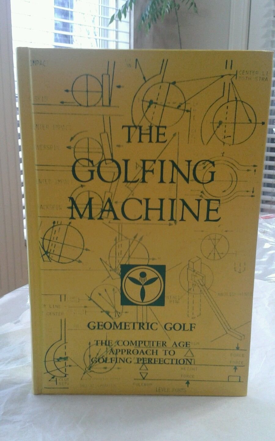 The Golfing Machine. Geometric Golf. The Computer Age Approach to Golfing Perfection. 1982. Cloth.,Used