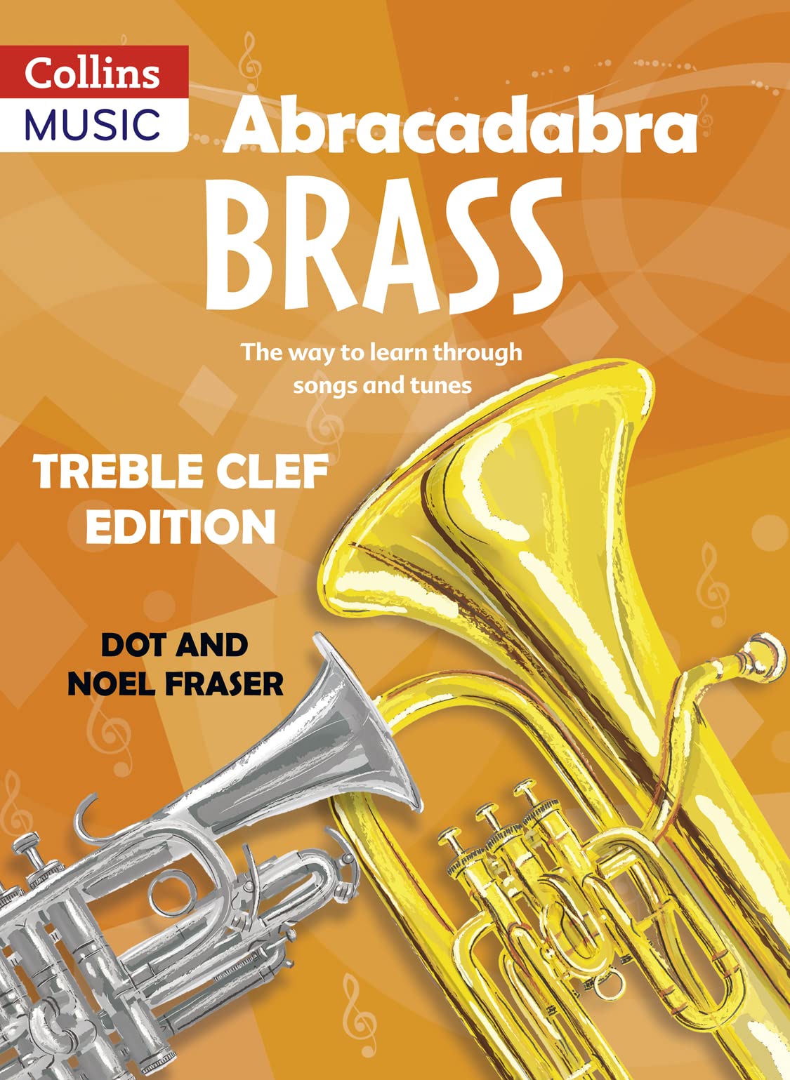 Abracadabra Brass: Treble Clef Edition (Pupil book): The Way to Learn Through Songs and Tunes,Used