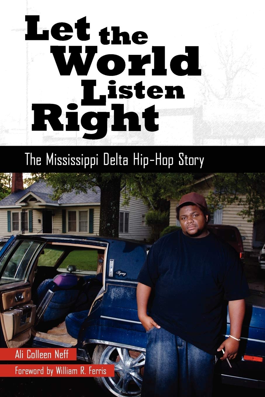 Let The World Listen Right: The Mississippi Delta Hiphop Story (American Made Music Series),Used