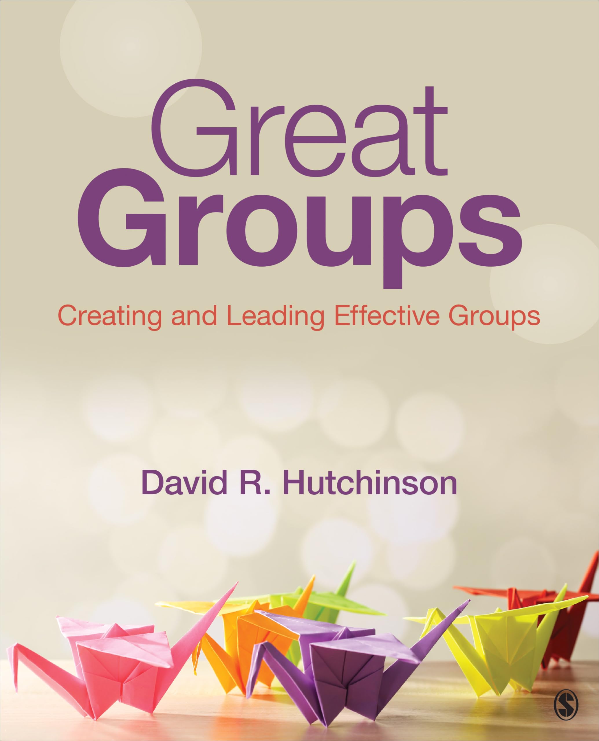 Great Groups: Creating and Leading Effective Groups,Used
