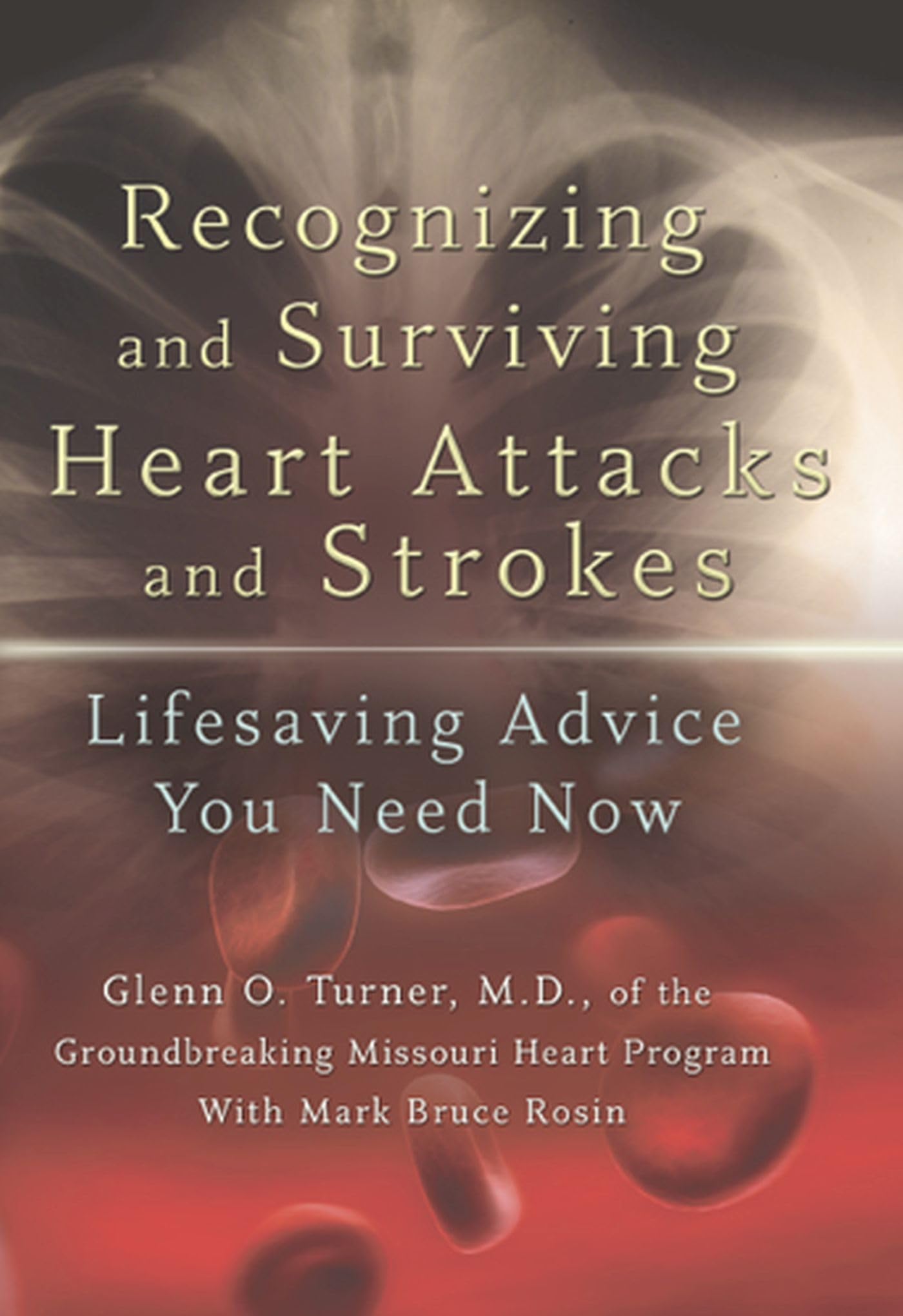 Recognizing and Surviving Heart Attacks and Strokes: Lifesaving Advice You Need Now (Volume 1),Used