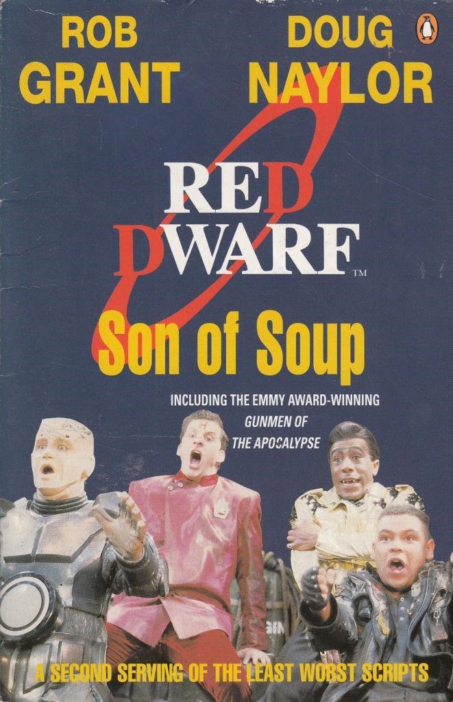 Son of Soup (Red Dwarf): A Second Collection of the Least Worst Scripts,Used