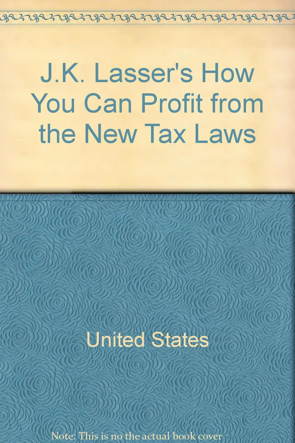 J.K. Lasser's How You Can Profit from the New Tax Laws,Used