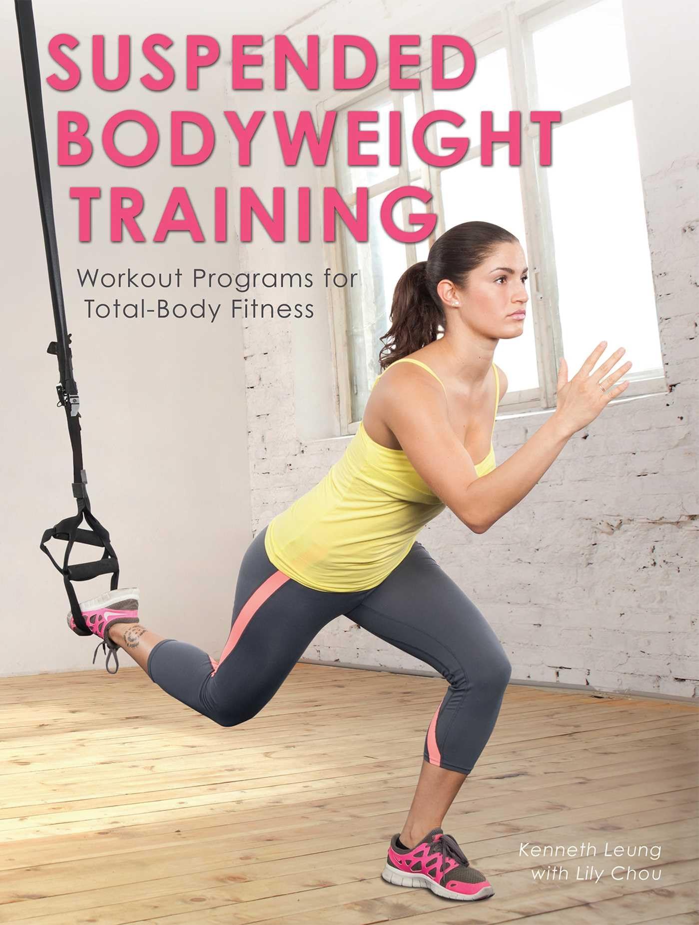 Suspended Bodyweight Training: Workout Programs For Totalbody Fitness,New