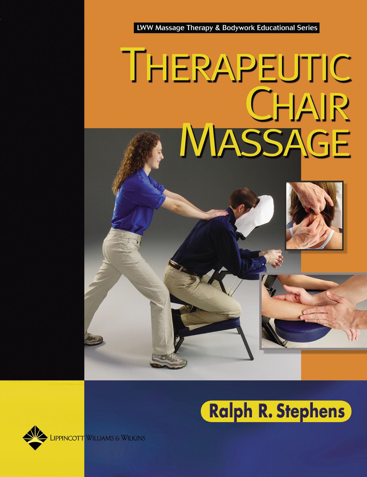 Therapeutic Chair Massage (Lww Massage Therapy And Bodywork Educational Series) (Lww Massage Therapy & Bodywork Educational)