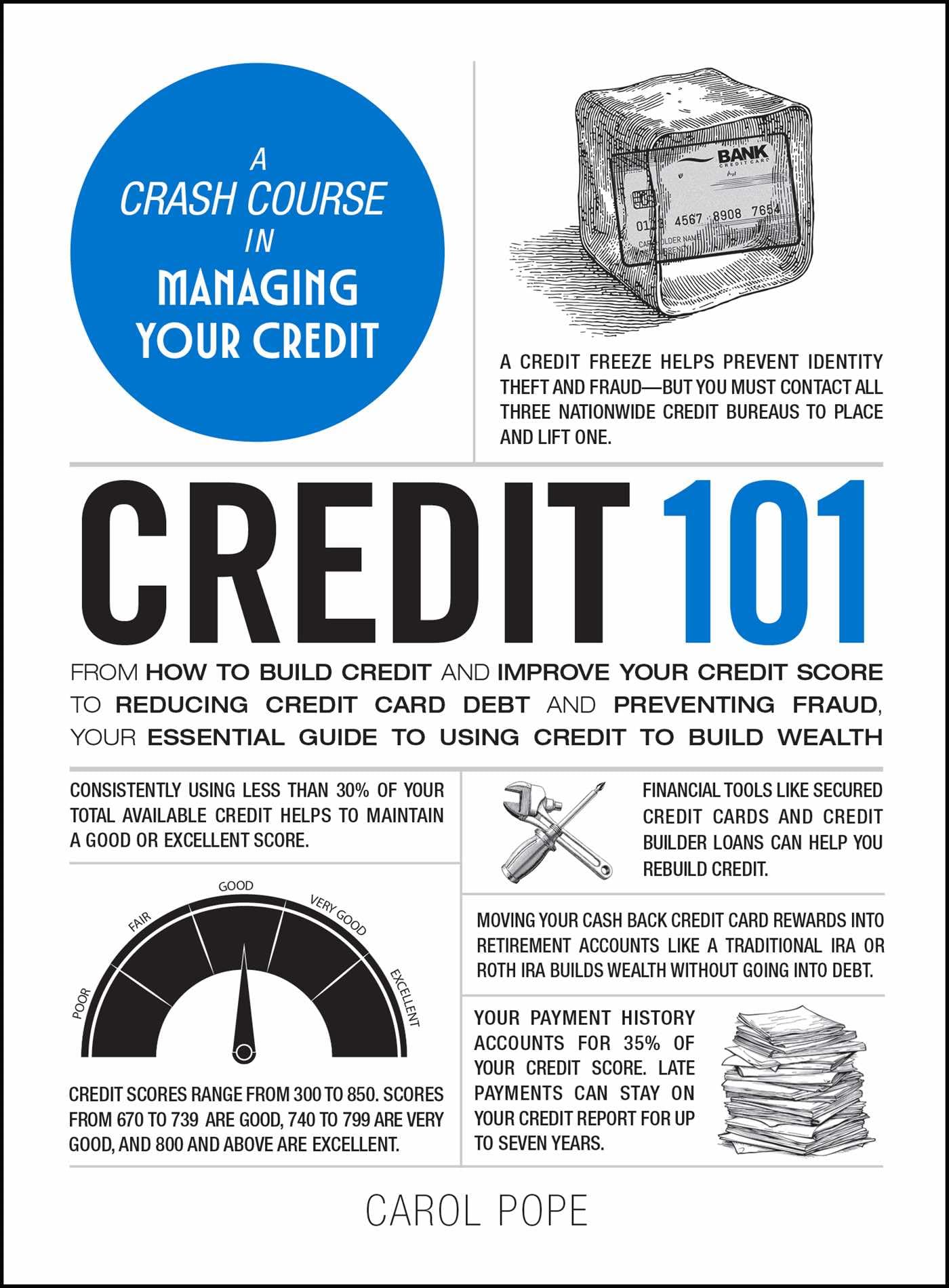 Credit 101: From How To Build Credit And Improve Your Credit Score To Reducing Credit Card Debt And Preventing Fraud, Your Essen