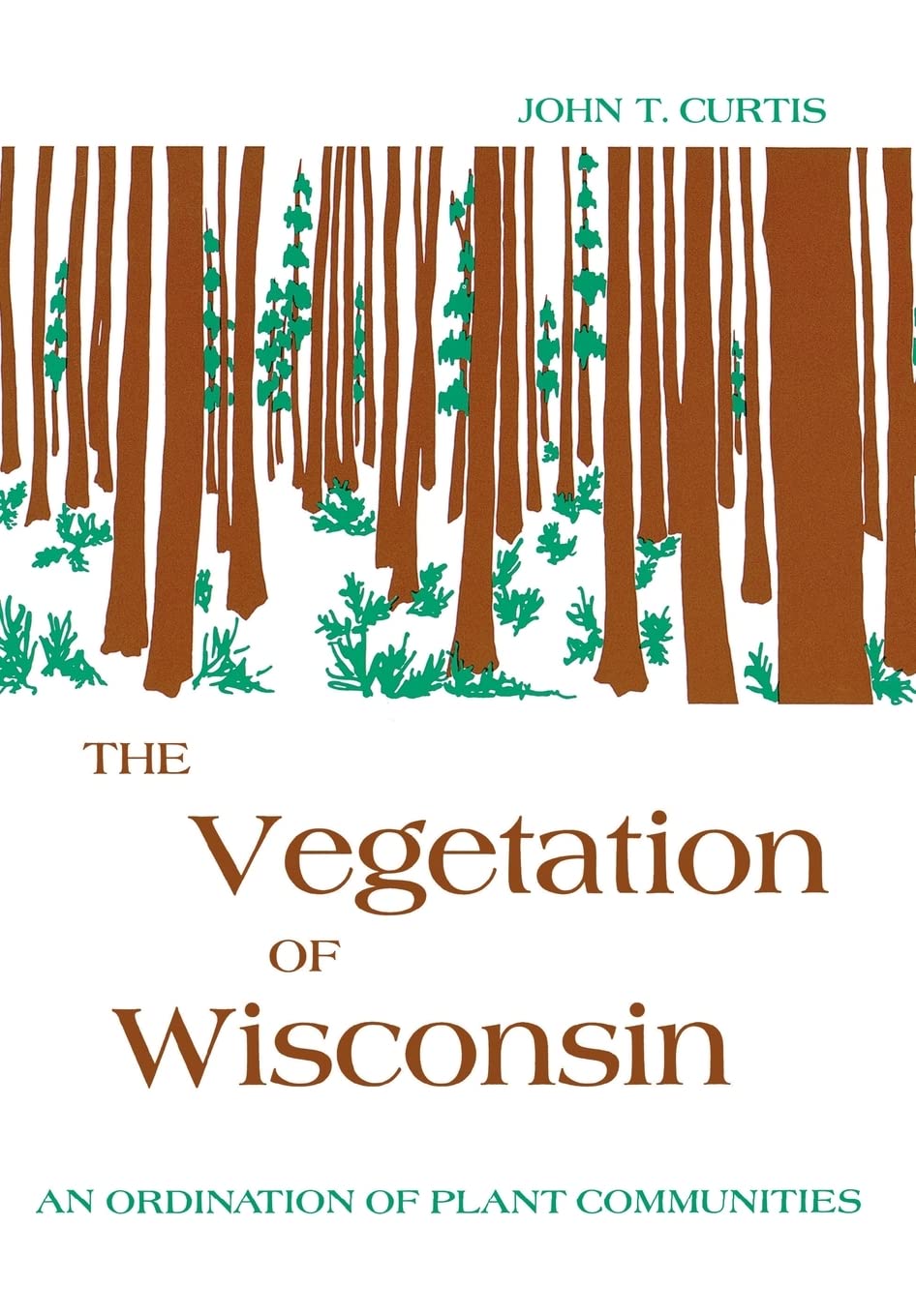 The Vegetation of Wisconsin: An Ordination of Plant Communities,Used