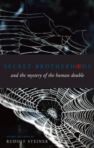 Secret Brotherhoods and the Mystery of the Human Double: (CW 178),Used