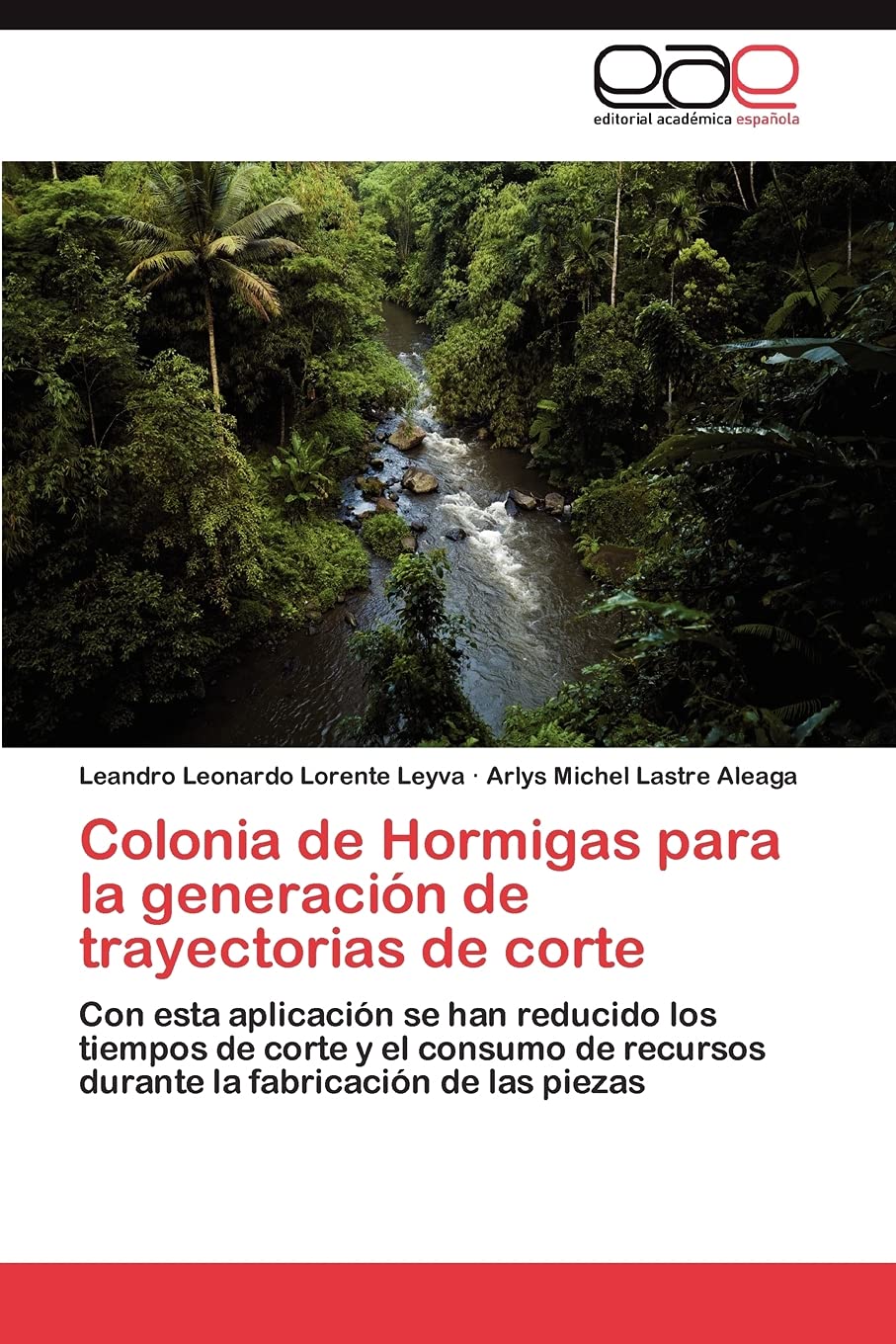Colonia de Hormigas para la generacin de trayectorias de corte: Con esta aplicacin se han reducido los tiempos de corte y el,Used