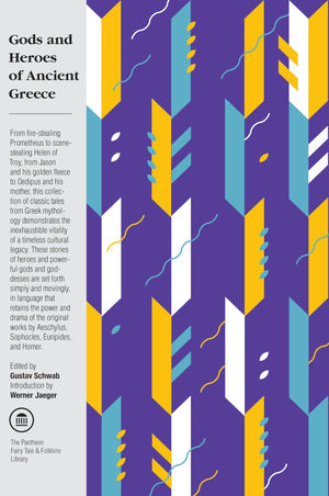 Gods and Heroes of Ancient Greece (The Pantheon Fairy Tale and Folklore Library),Used