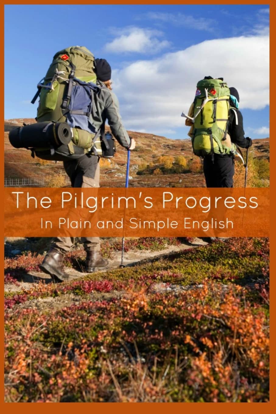 The Pilgrim'S Progress In Plain And Simple English  Part One And Two: A Modern Translation And The Original Version,Used