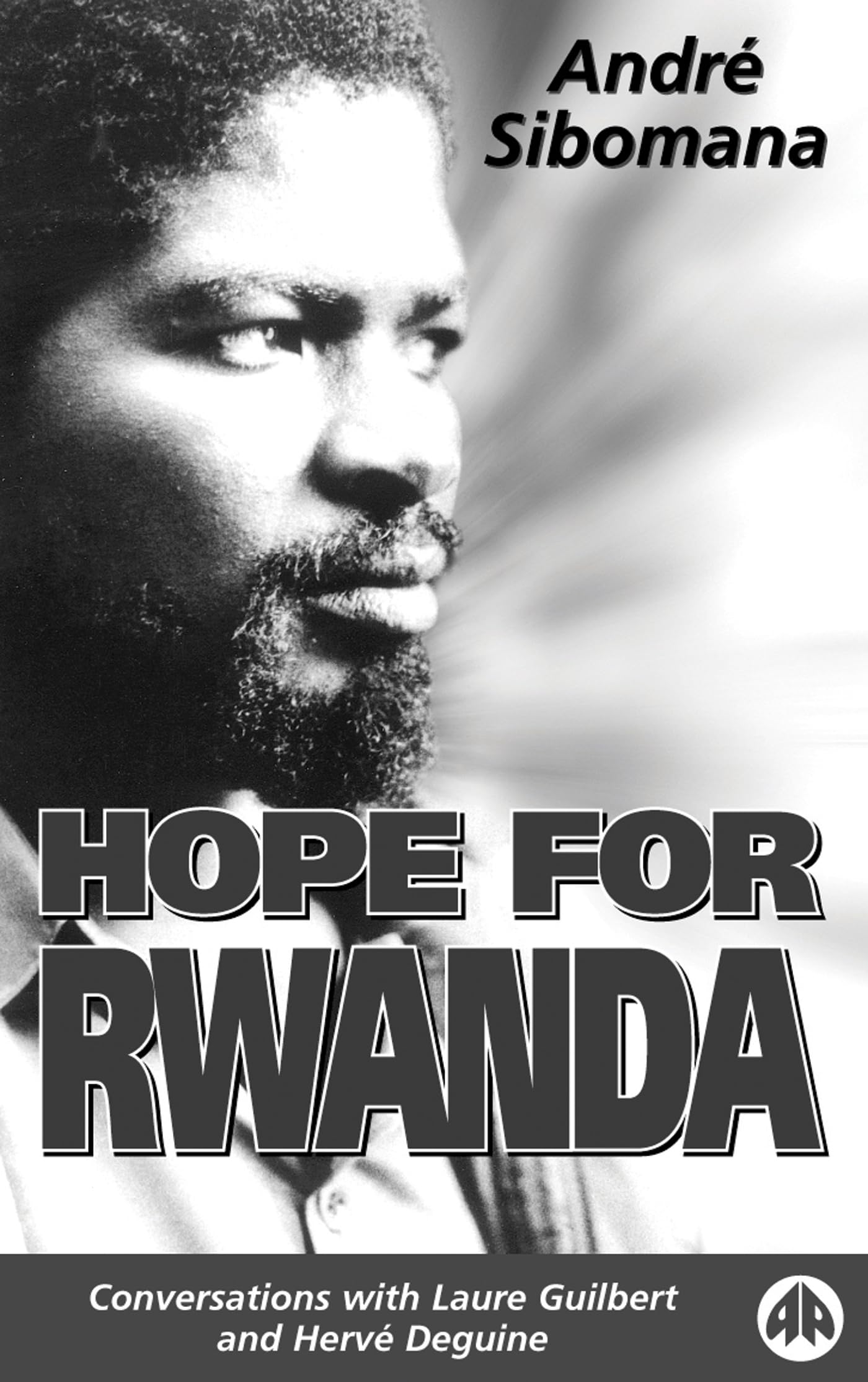 Hope for Rwanda: Conversations with Laure Guilbert and Herve Deguine,New