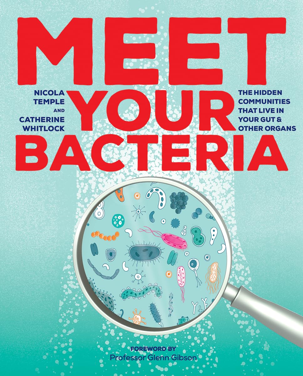 Meet Your Bacteria: The Hidden Communities That Live In Your Gut And Other Organs-used