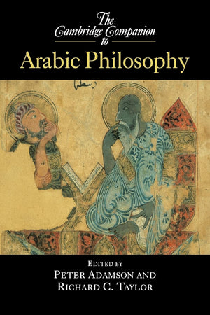 The Cambridge Companion to Arabic Philosophy (Cambridge Companions to Philosophy),New