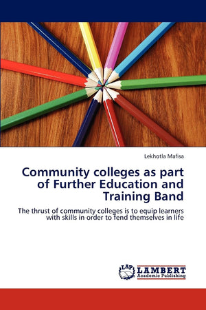 Community colleges as part of Further Education and Training Band: The thrust of community colleges is to equip learners with sk,Used