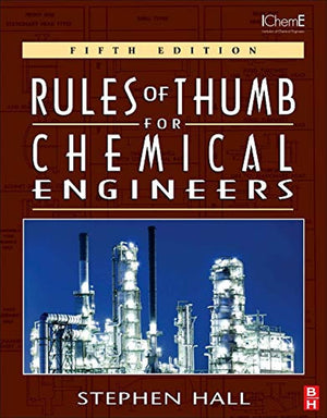 Rules Of Thumb For Chemical Engineers