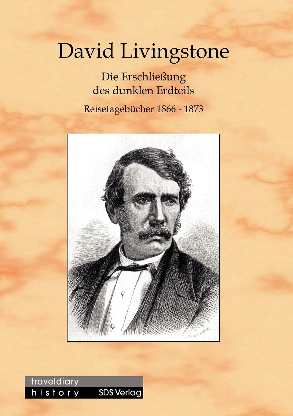 Die Erschlieung des dunklen Erdteils: Reisetagebcher 18661873 (German Edition),Used