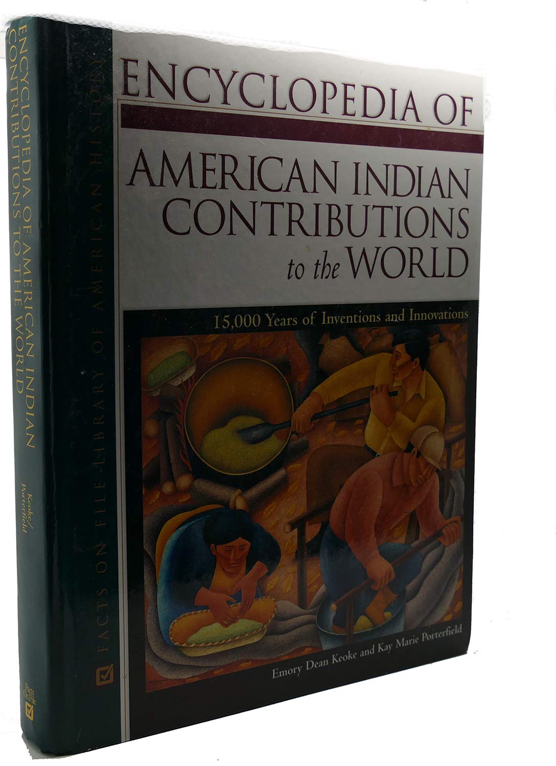 Encyclopedia of American Indian Contributions to the World: 15,000 Years of Inventions and Innovations (Facts on File Library of,Used