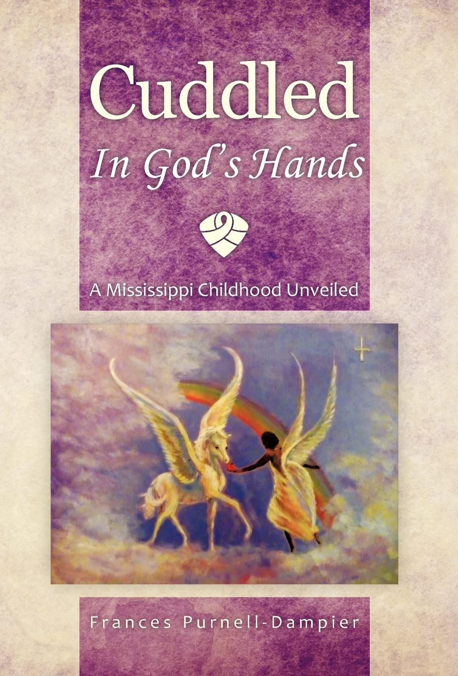 Cuddled in God's Hands: A Mississippi Childhood Unveiled,Used