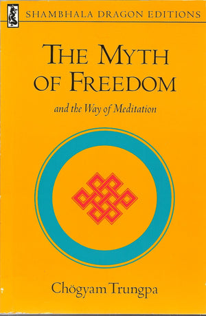 The Myth of Freedom and the Way of Meditation,Used