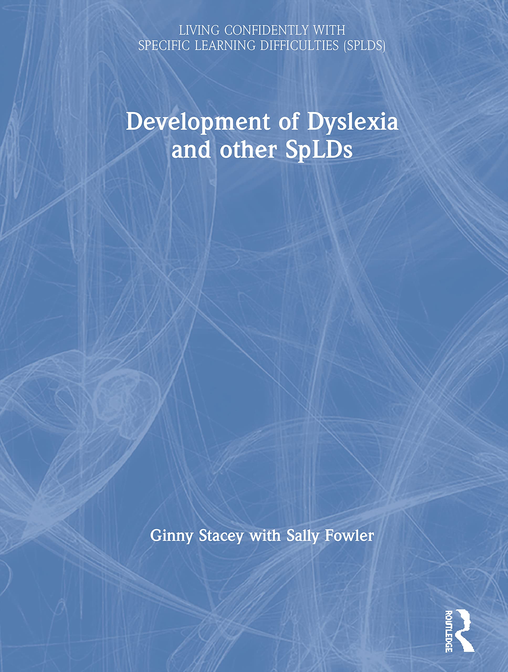 The Development of Dyslexia and other SpLDs (Living Confidently With Specific Learning Difficulties (Splds)),Used