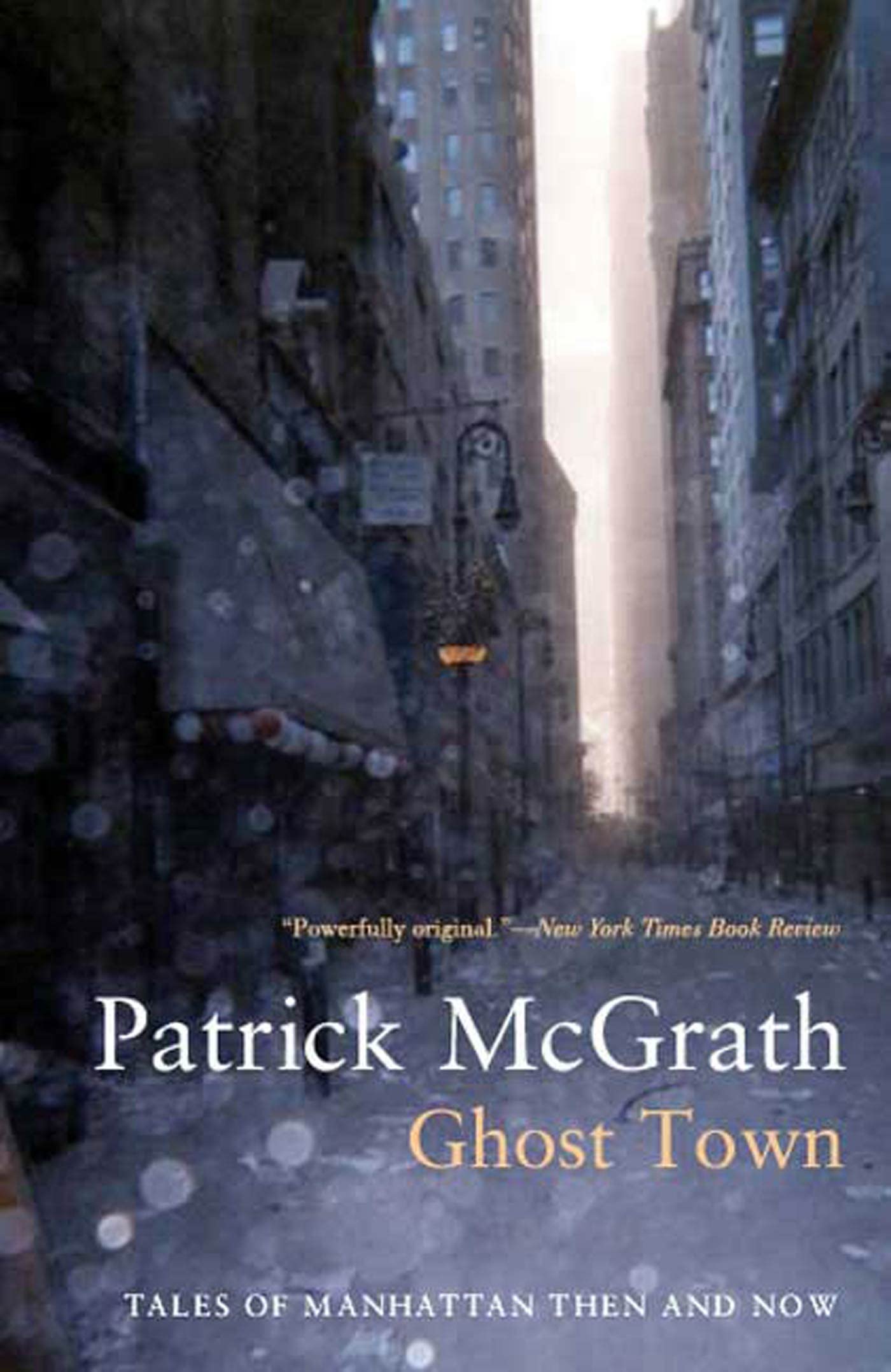 Ghost Town: Tales of Manhattan Then and Now (Writer and the City),Used