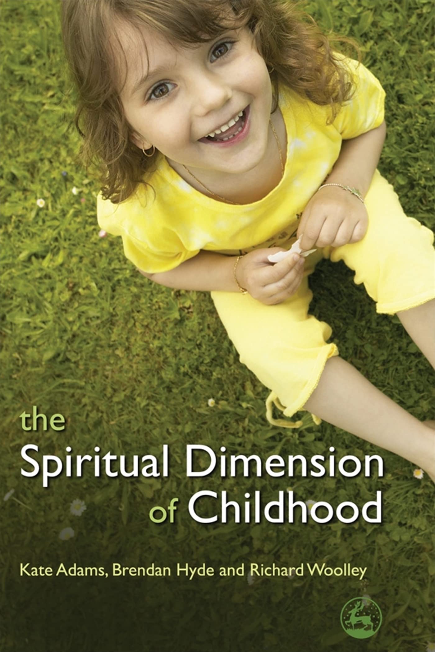 The Spiritual Dimension of Childhood,New