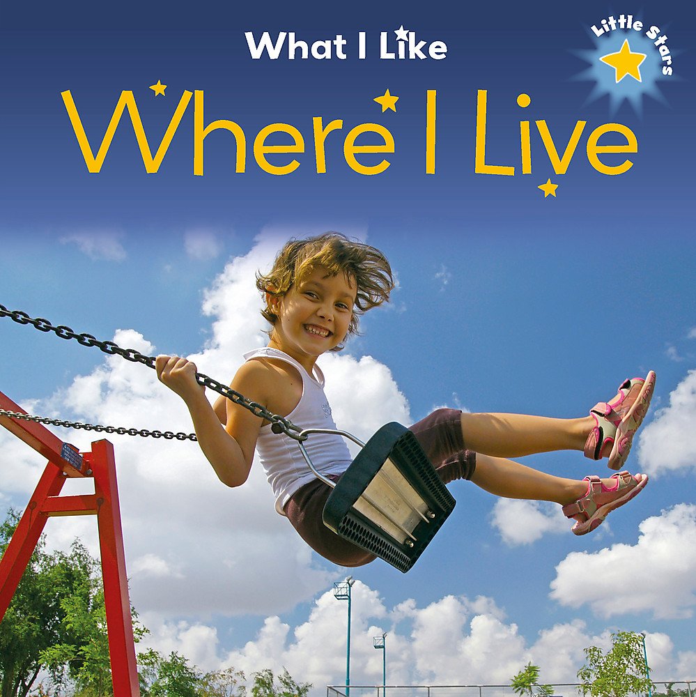 Little Stars: What I Like  Where I Live