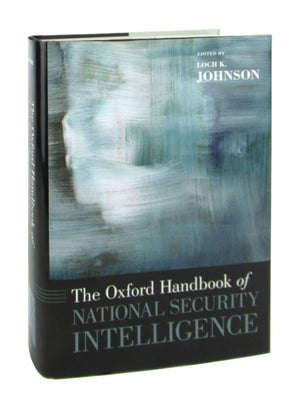 The Oxford Handbook of National Security Intelligence (Oxford Handbooks),Used