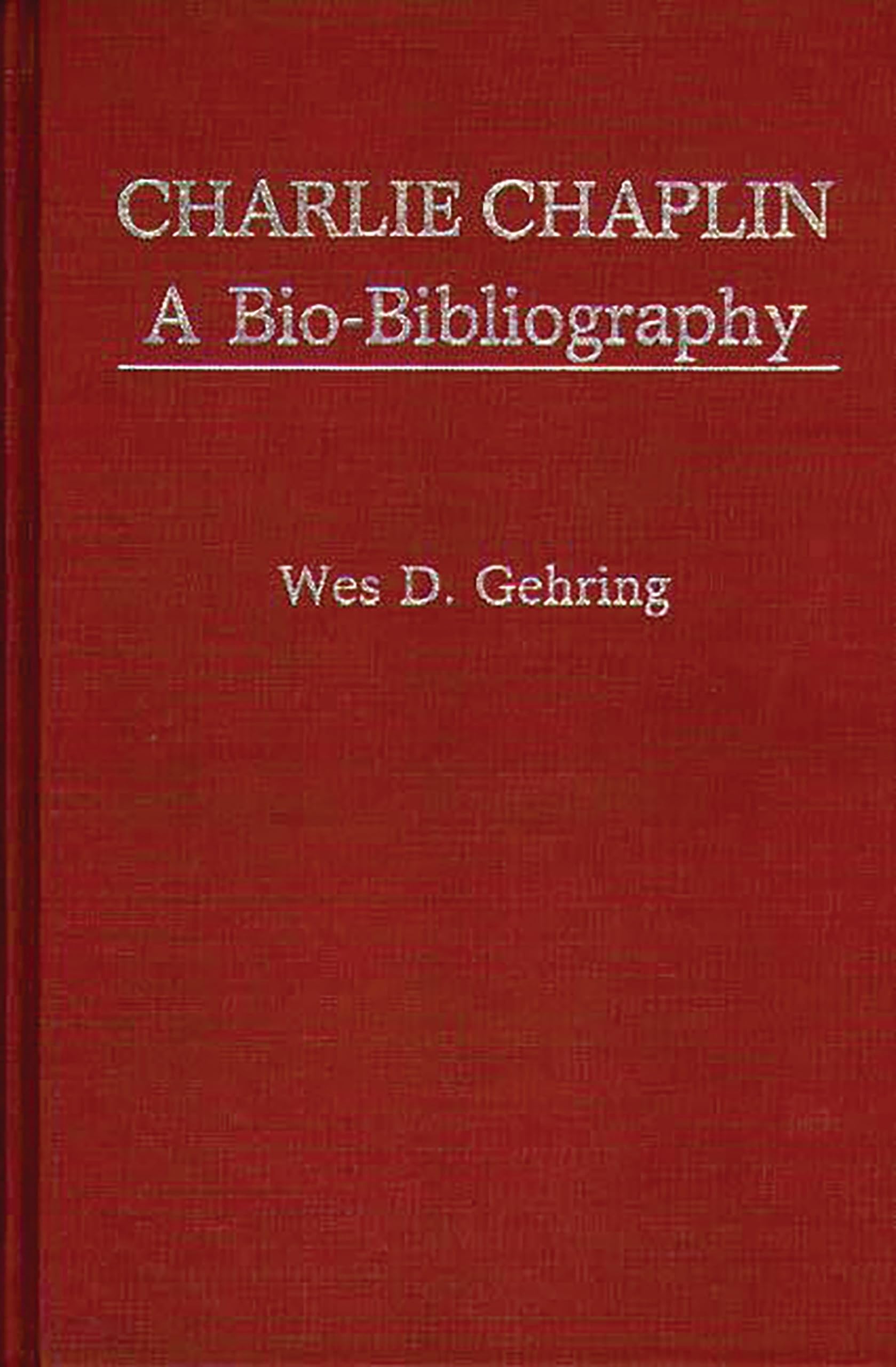 Charlie Chaplin: A BioBibliography (Popular Culture BioBibliographies),Used
