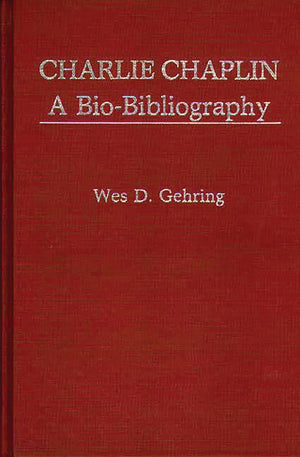 Charlie Chaplin: A BioBibliography (Popular Culture BioBibliographies),Used
