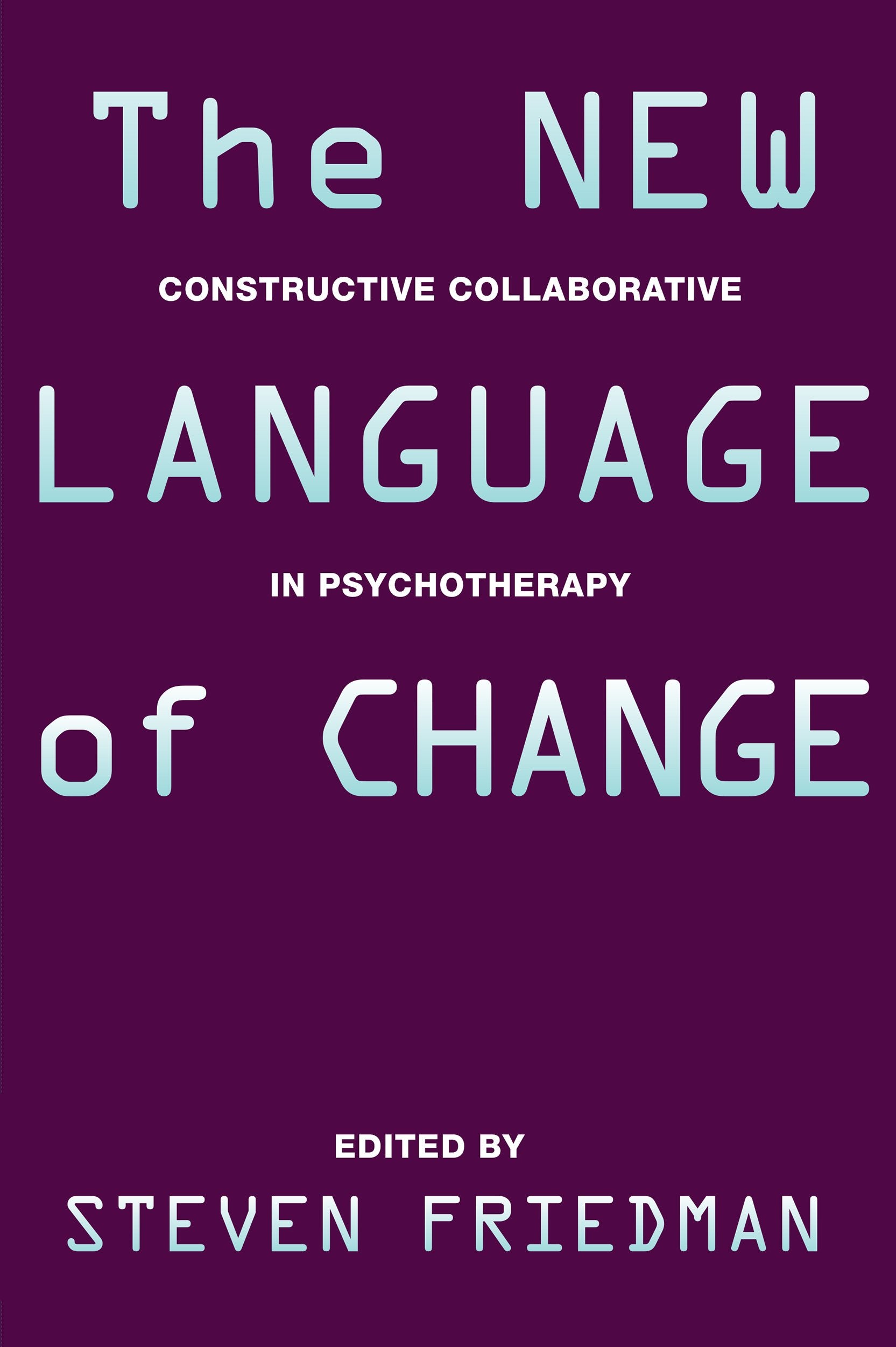 The New Language of Change: Constructive Collaboration in Psychotherapy,New