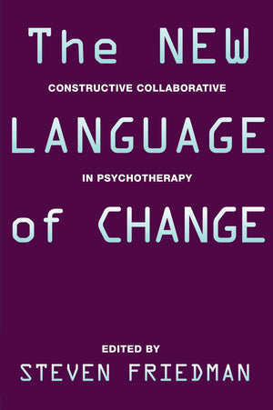 The New Language of Change: Constructive Collaboration in Psychotherapy,New