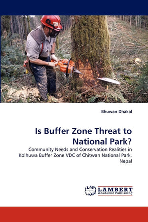 Is Buffer Zone Threat to National Park?: Community Needs and Conservation Realities in Kolhuwa Buffer Zone VDC of Chitwan Nation,Used