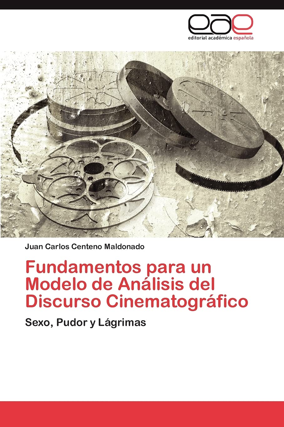 Fundamentos para un Modelo de Anlisis del Discurso Cinematogrfico: Sexo, Pudor y Lgrimas (Spanish Edition),Used