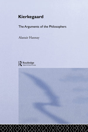 Kierkegaard: The Arguments Of The Philosophers