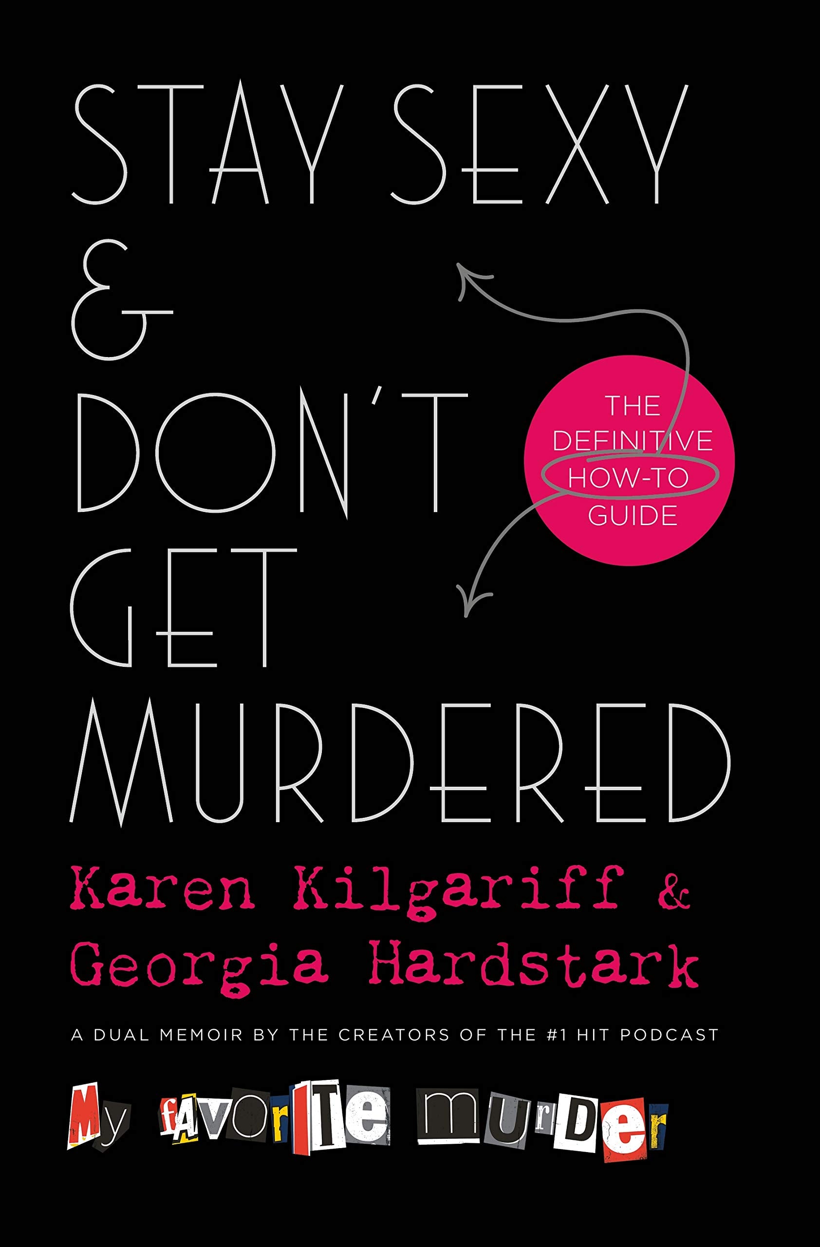 Stay Sexy & Don'T Get Murdered: The Definitive Howto Guide