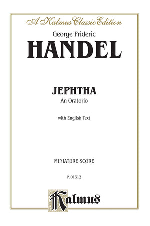 Jephtha (1752): SATB with SSATB Soli (German, English Language Edition), Miniature Score (Kalmus Edition) (German Edition),Used