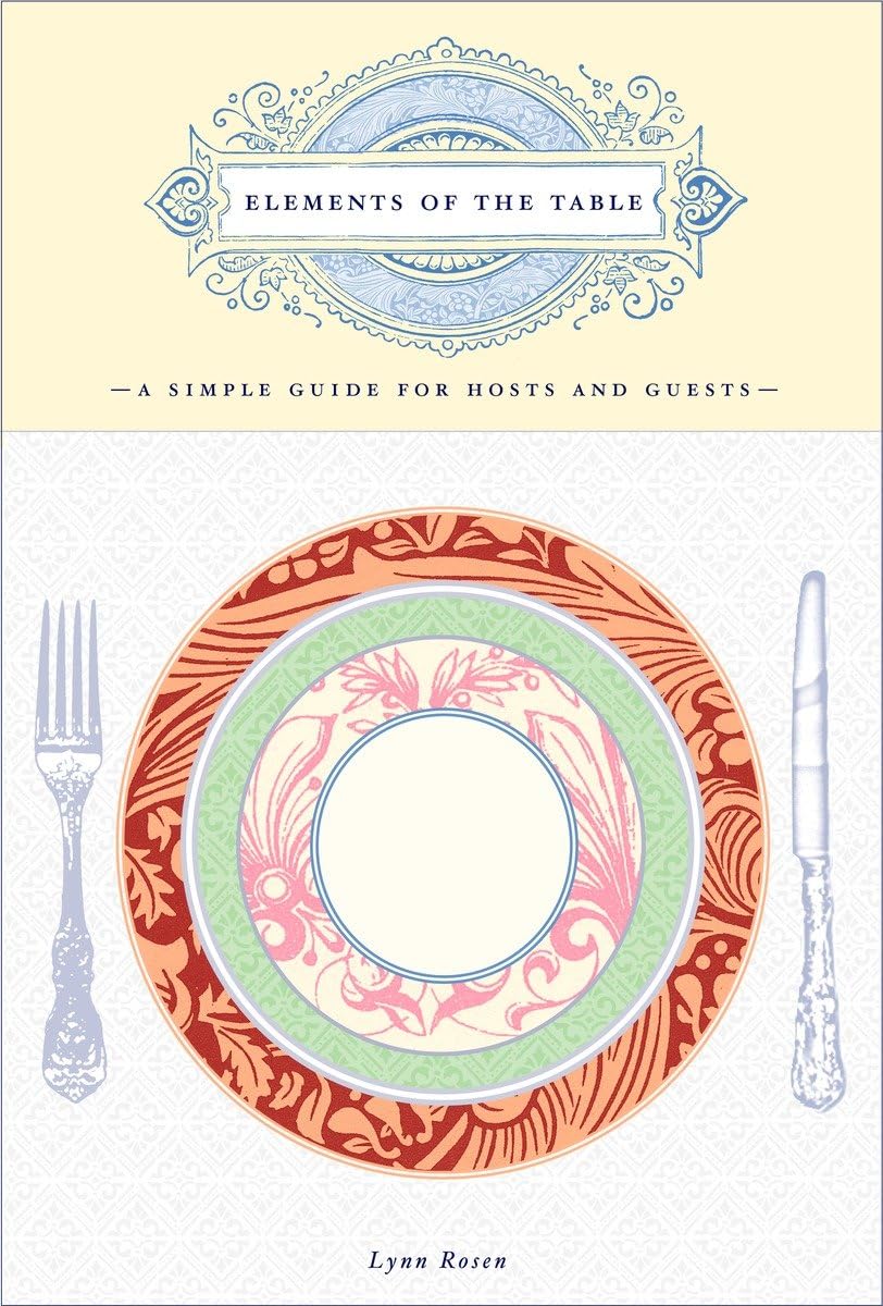 Elements of the Table: A Simple Guide for Hosts and Guests,Used