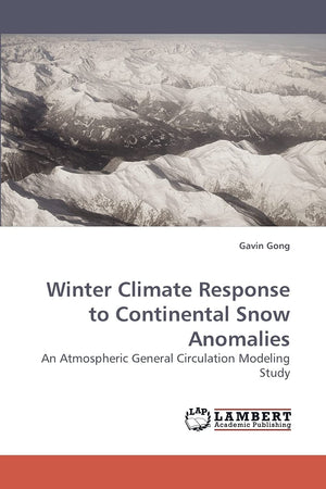Winter Climate Response to Continental Snow Anomalies: An Atmospheric General Circulation Modeling Study,Used