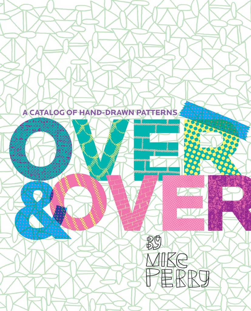 Over and Over: A Catalog of HandDrawn Patterns,Used