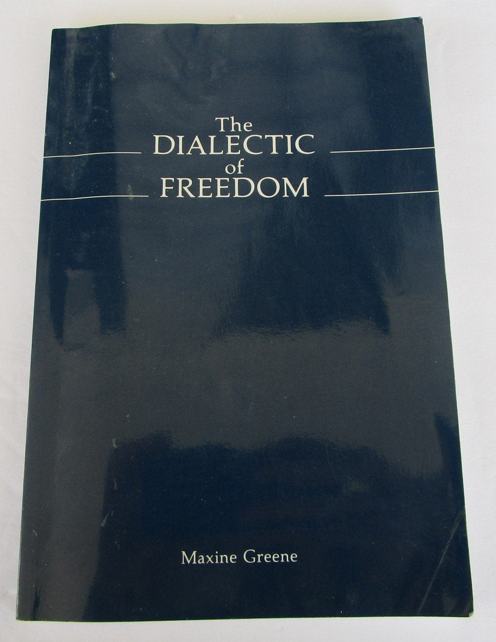 The Dialectic of Freedom (John Dewey Lecture Series),Used