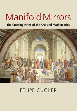 Manifold Mirrors: The Crossing Paths of the Arts and Mathematics,Used
