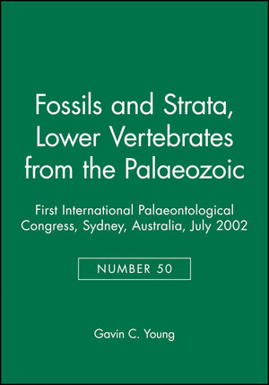 Lower Vertebrates from the Palaeozoic: First International Palaeontological Congress, Sydney, Australia, July 2002 (Fossils and ,Used