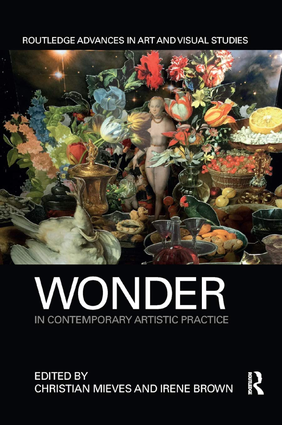 Wonder in Contemporary Artistic Practice (Routledge Advances in Art and Visual Studies),Used
